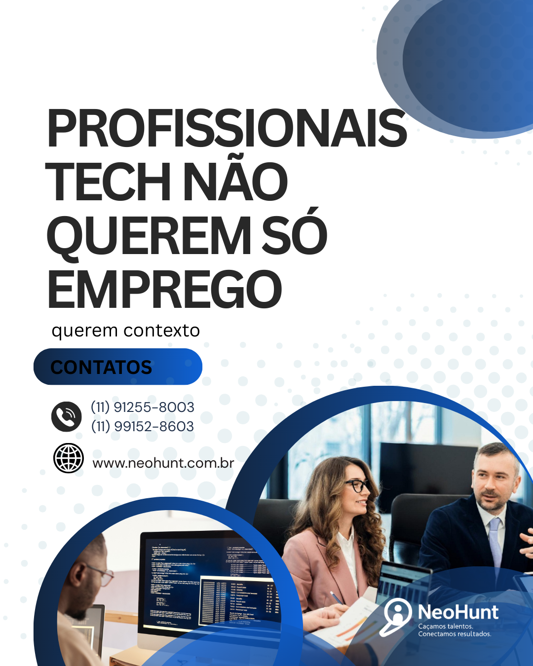 Profissionais tech não querem só emprego, querem contexto.