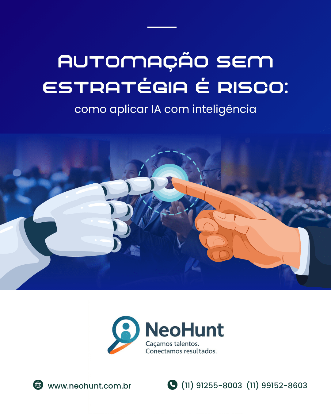 Automação sem estratégia é risco: como aplicar IA com inteligência.
